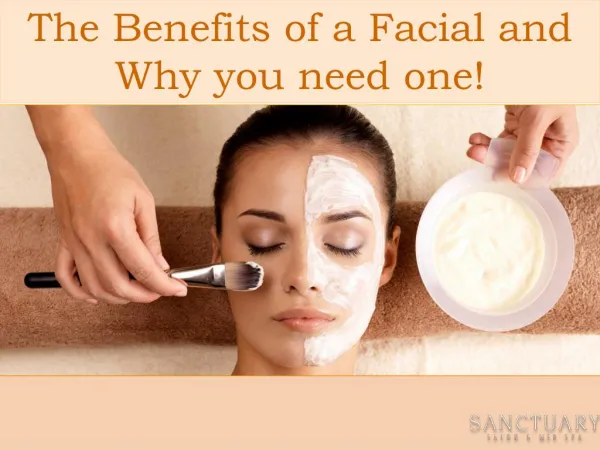 The Benefits of a Facial and Why you need one!