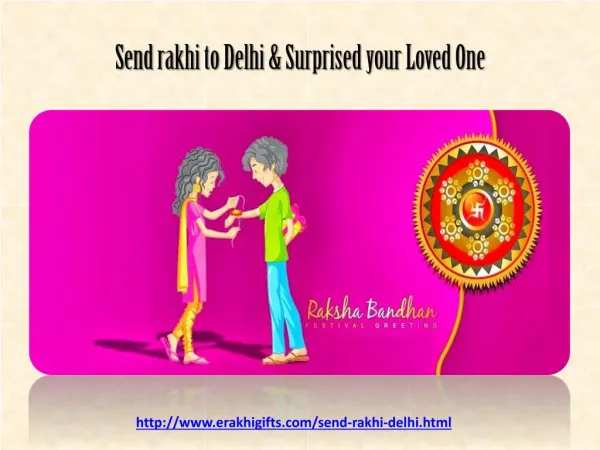 Send rakhi to Delhi & Surprised your Loved One