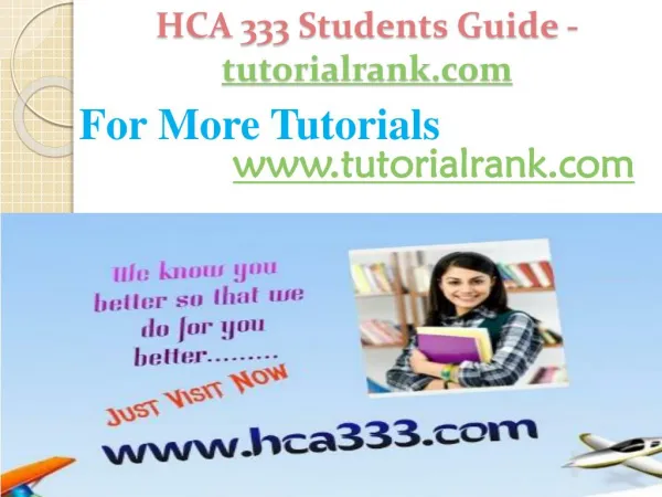 HCA 333 Students Guide -tutorialrank.com
