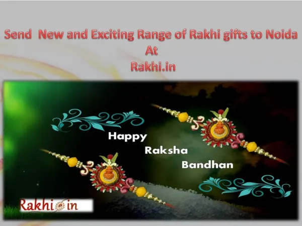 Send New and Exciting Range of Rakhi gifts to Noida At Rakhi.in!