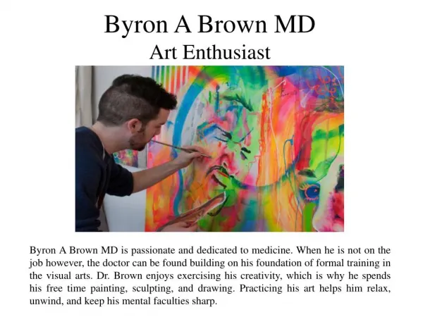 Byron A Brown MD - Art Enthusiast