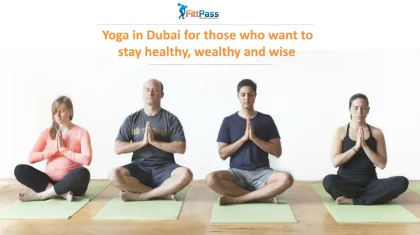 Yoga in Dubai for those who want to stay healthy, wealthy and wise