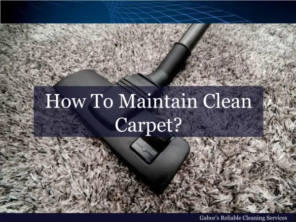 How To Maintain Clean Carpet?