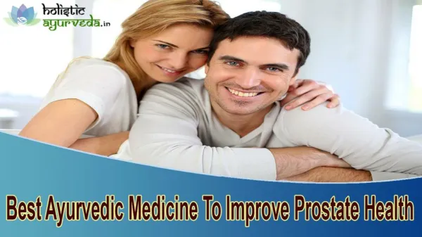 Best Ayurvedic Medicine To Improve Prostate Health