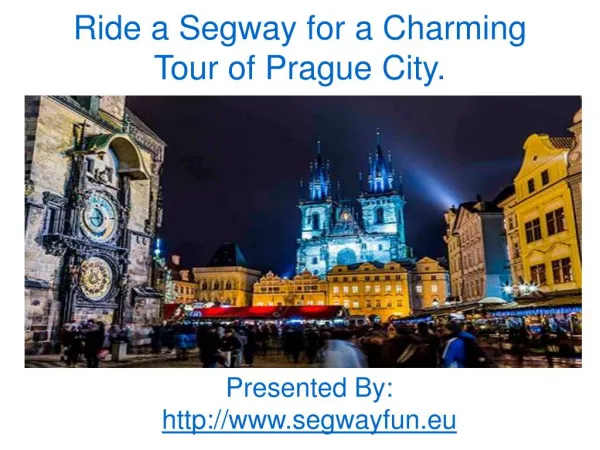 Ride a segway for a charing tour of prague city