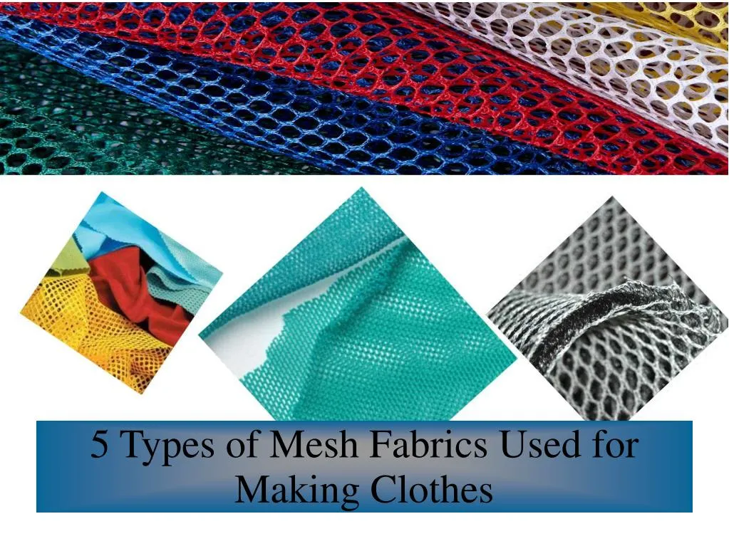 5 types of mesh fabrics used for making clothes