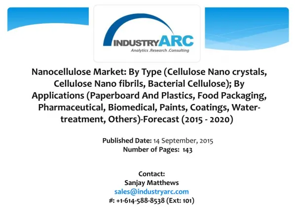 Nanocellulose Market: high applications in various end user industries owing to its properties