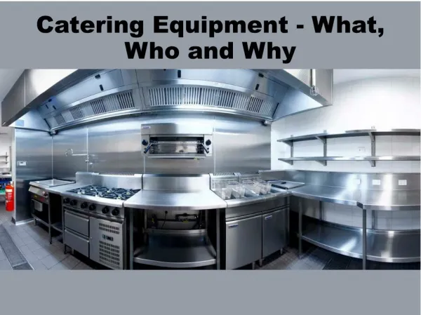 Catering Equipment - What, Who and Why
