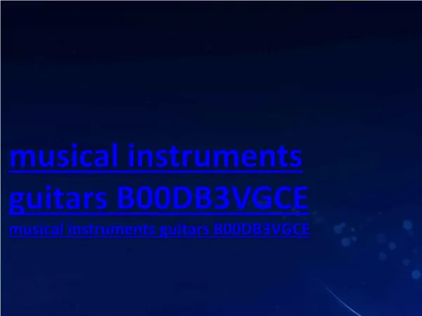 musical instruments guitars B00DB3VGCE