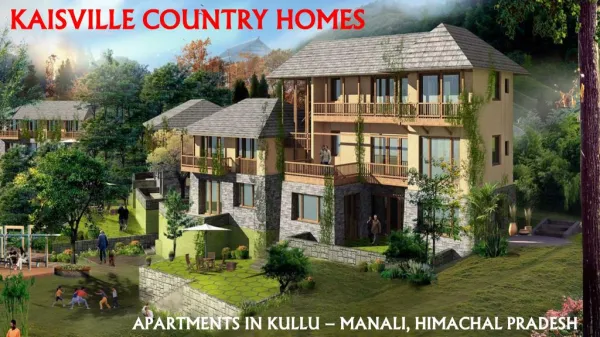 kaisville country homes- Kullu Manali