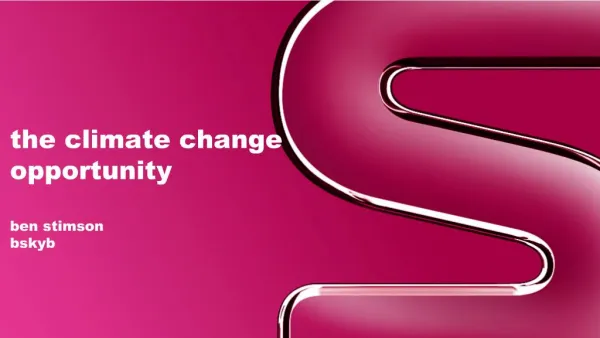 The climate change opportunity ben stimson bskyb