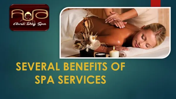 Several Benefits of Spa Services - Aura Day Spa