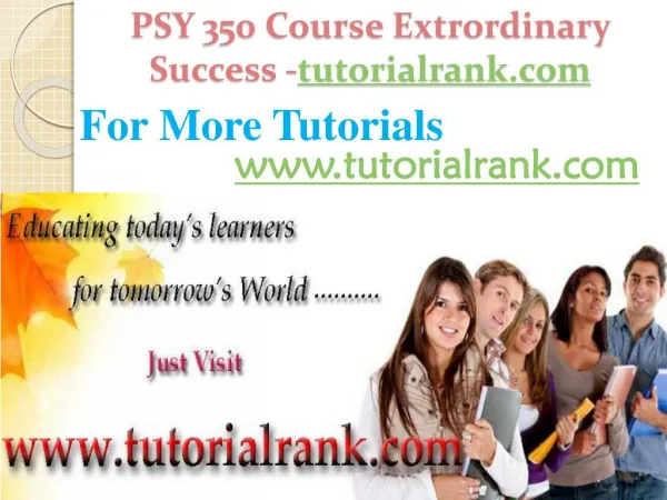 PSY 345 Course Extrordinary Success/ tutorialrank.com