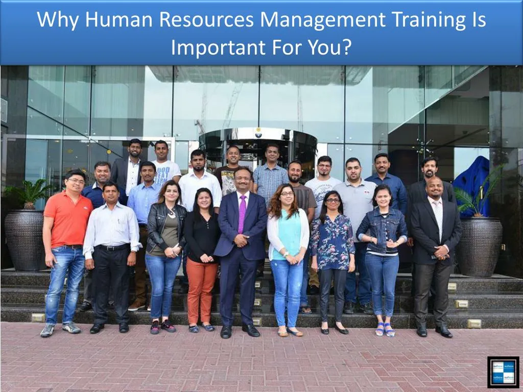 why human resources management training is important for you