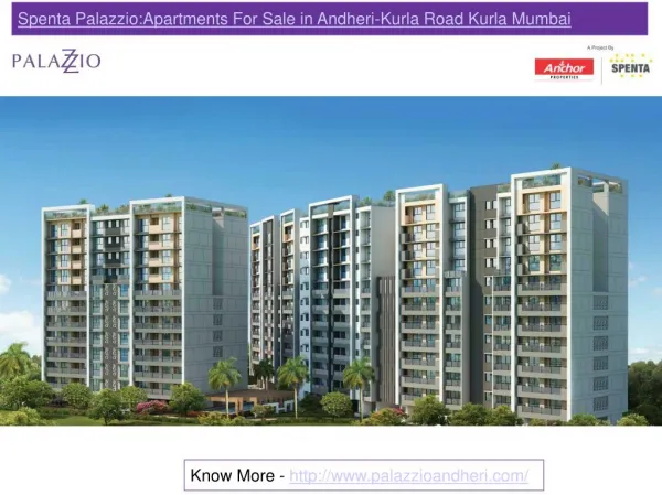 Spenta Palazzio:Apartments For Sale in Andheri-Kurla Road Kurla Mumbai