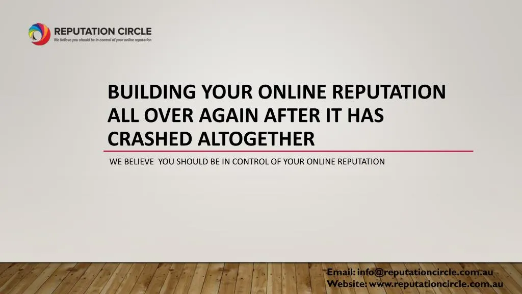 building your online reputation all over again after it has crashed altogether