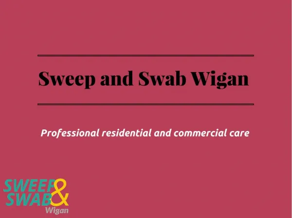 Sweep and Swab Wigan