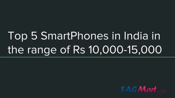 Smart phones in range of rs 10,000 15,000