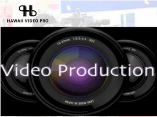 Video Production in Hawaii - slide 1