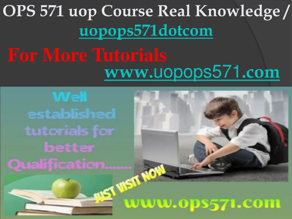 ops 571 uop course real knowledge uopops571dotcom