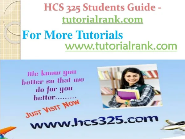 HCS 325 Students Guide -tutorialrank.com