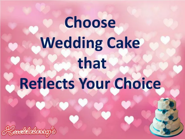 Choose Wedding Cake that Reflects your Choice