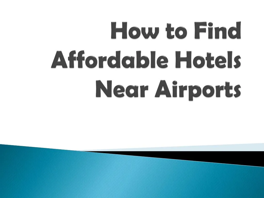 how to find affordable hotels near airports