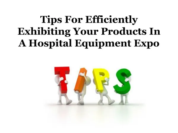 Tips for efficiently exhibiting your products in a Hospital Equipment Expo