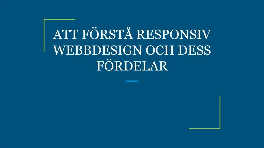 att f rst responsiv webbdesign och dess f rdelar