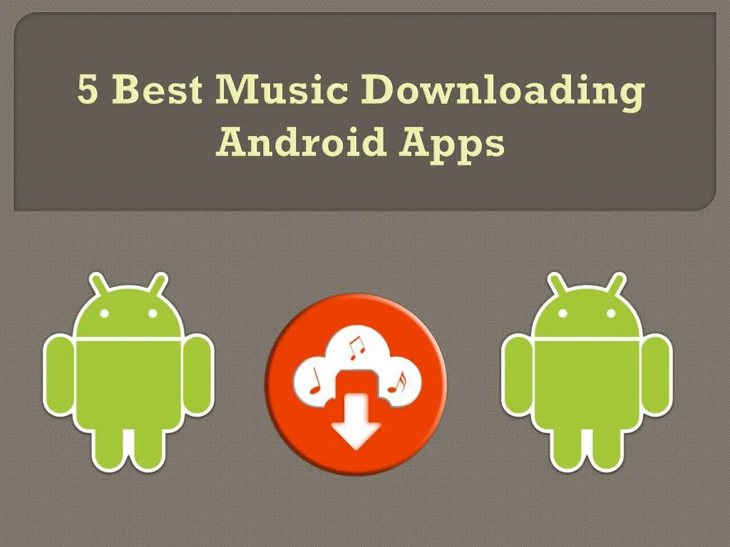 5 best music downloading android apps