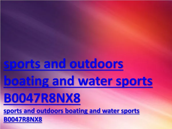 sports and outdoors boating and water sports B0047R8NX8