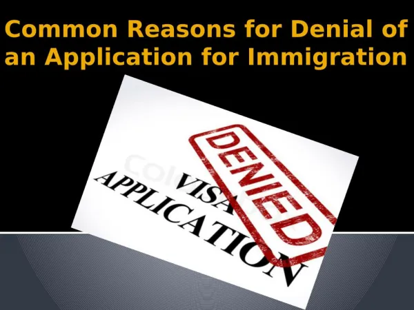 Calgary Immigration facts for Denial of an Application in Canada