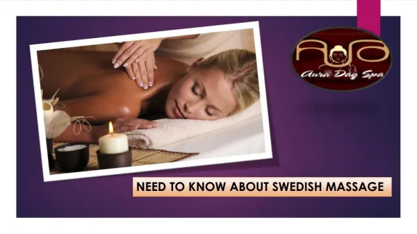 Need to know about Swedish Massage - Aura Day Spa