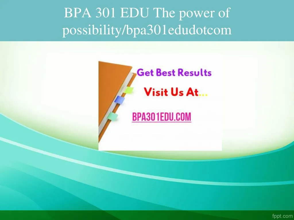 bpa 301 edu the power of possibility bpa301edudotcom