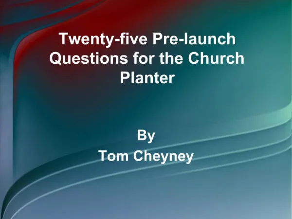 Twenty-five Pre-launch Questions for the Church Planter