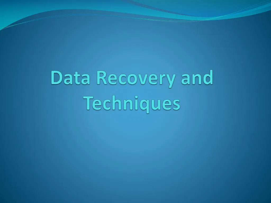 data recovery and techniques