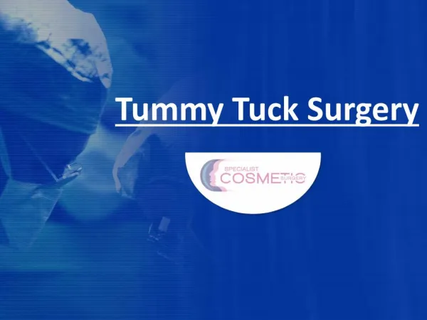 An overview of Tummy Tuck Surgery