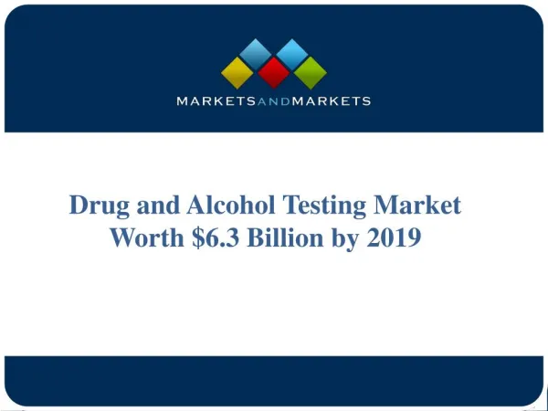 Drug and Alcohol Testing Market Worth $6.3 Billion by 2019