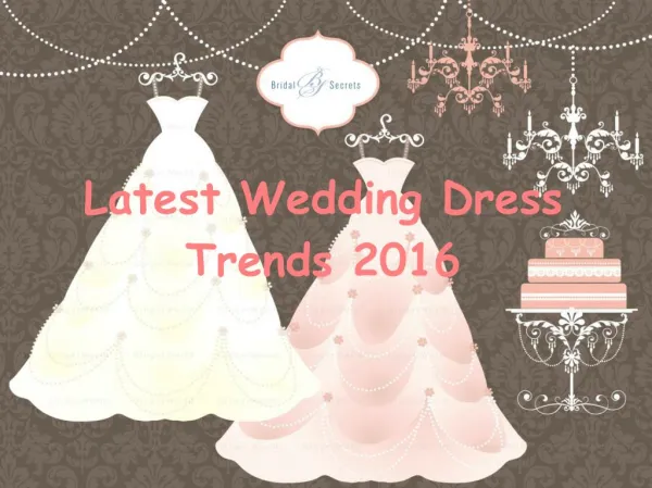 Latest Wedding Dress Trends 2016