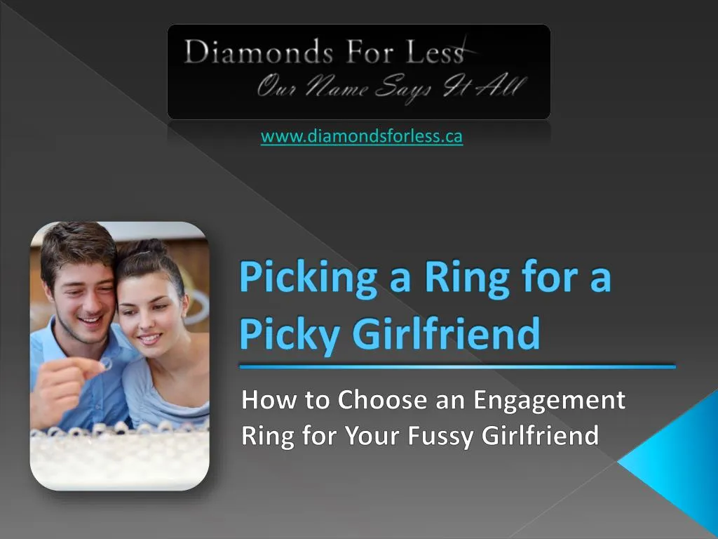 picking a ring for a picky girlfriend