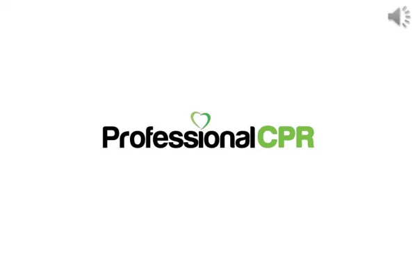 WELCOME TO PROFESSIONAL CPR