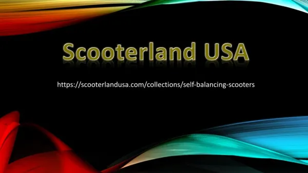 Scooterland USA- Buys a Self Balancing Scooter in Affordable Price