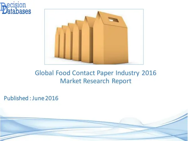 Worldwide Food Contact Paper Industry Analysis and Revenue Forecast 2016