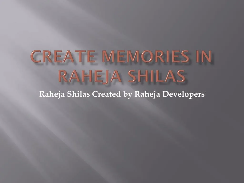 create memories in raheja shilas