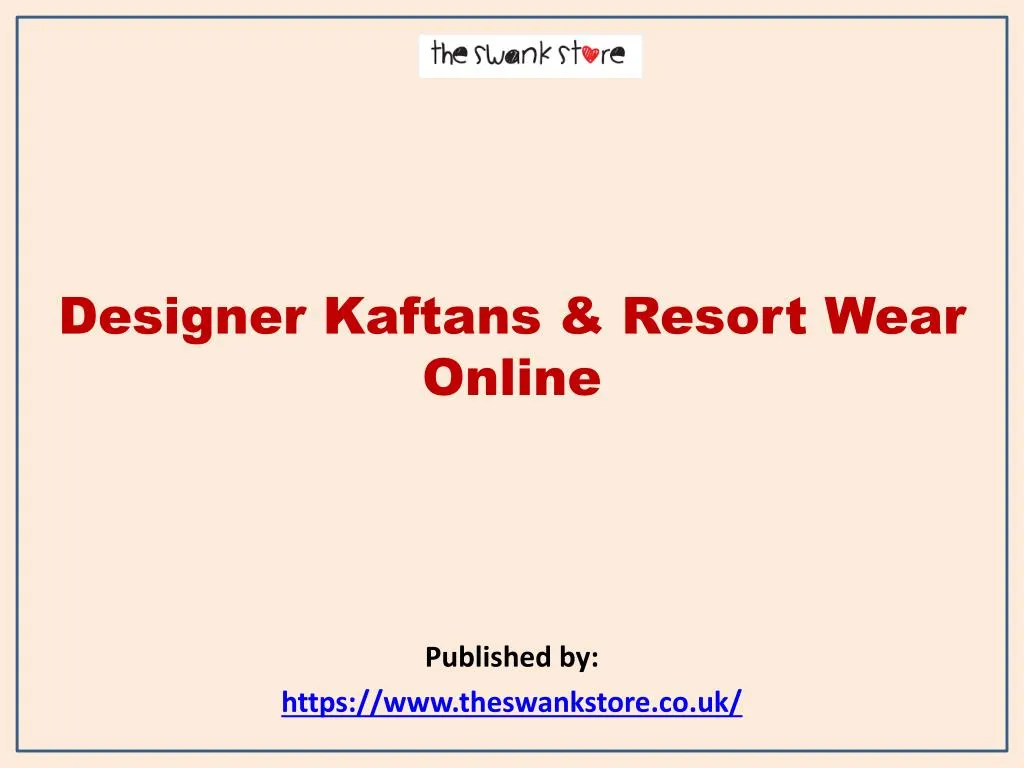 designer kaftans resort wear online published by https www theswankstore co uk