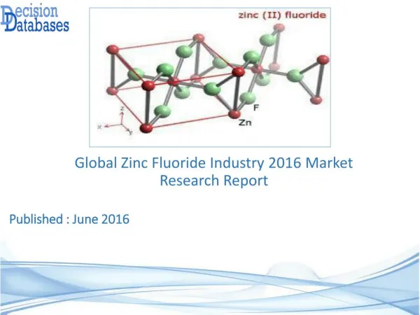 Zinc Fluoride Market Global Analysis and Forecasts 2021