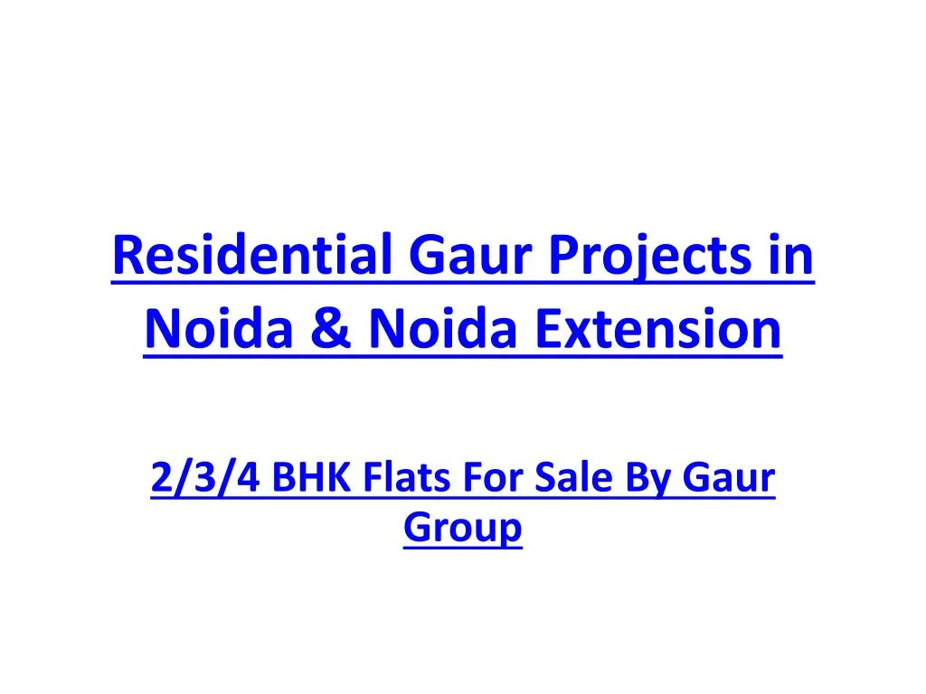residential gaur projects in noida noida extension