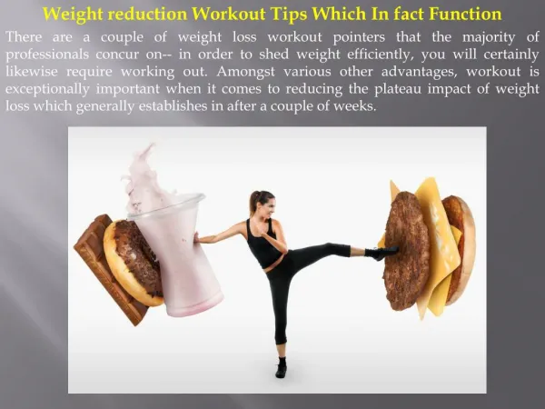 Weight reduction Workout Tips Which In fact Function