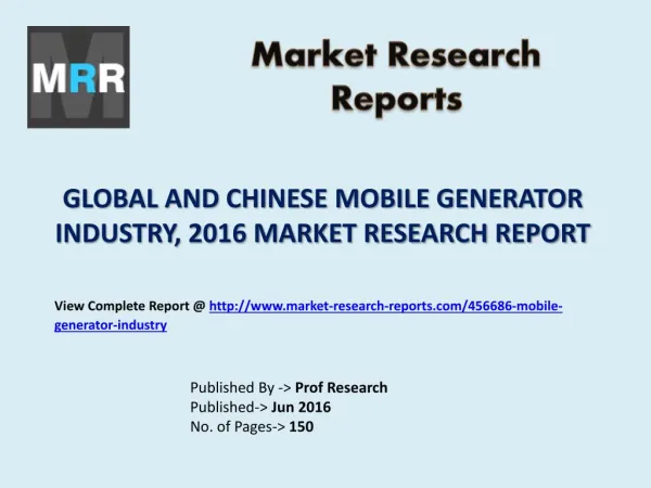 Global and Chinese Mobile Generator Market 2016 Analysis and 2021 Forecasts