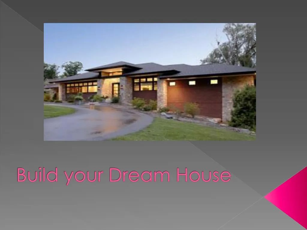 build your dream house